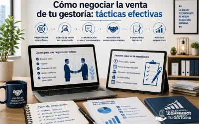 Cómo negociar la venta de tu gestoría: tácticas efectivas