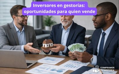 Inversores en gestorías: oportunidades para quien vende
