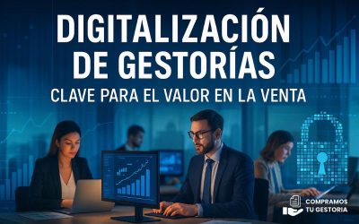 La digitalización de las gestorías: clave para el valor en la venta