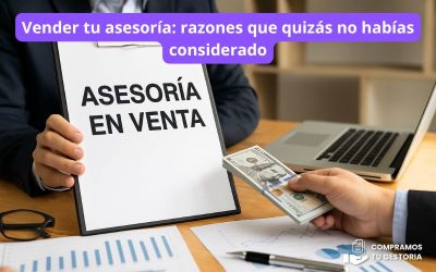 Vender tu asesoría: razones que quizás no habías considerado