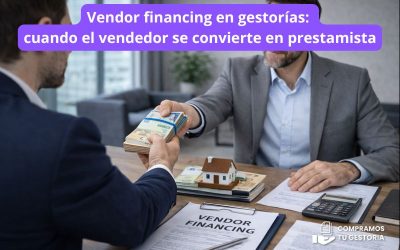 Vendor financing en gestorías: cuando el vendedor se convierte en prestamista